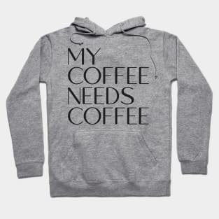 Coffee - Funny Quote shirt Hoodie